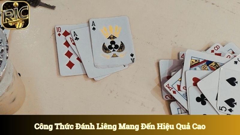 Công thức đánh liêng mang đến hiệu quả cao