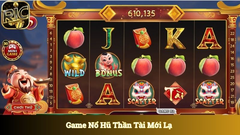 Game nổ hũ Thần Tài vừa mới lạ vừa quen thuộc