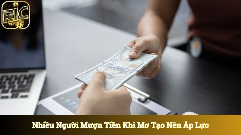Nhiều người mượn tiền trong giấc mơ tạo nên áp lực