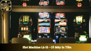 Slot Machine Là Gì
